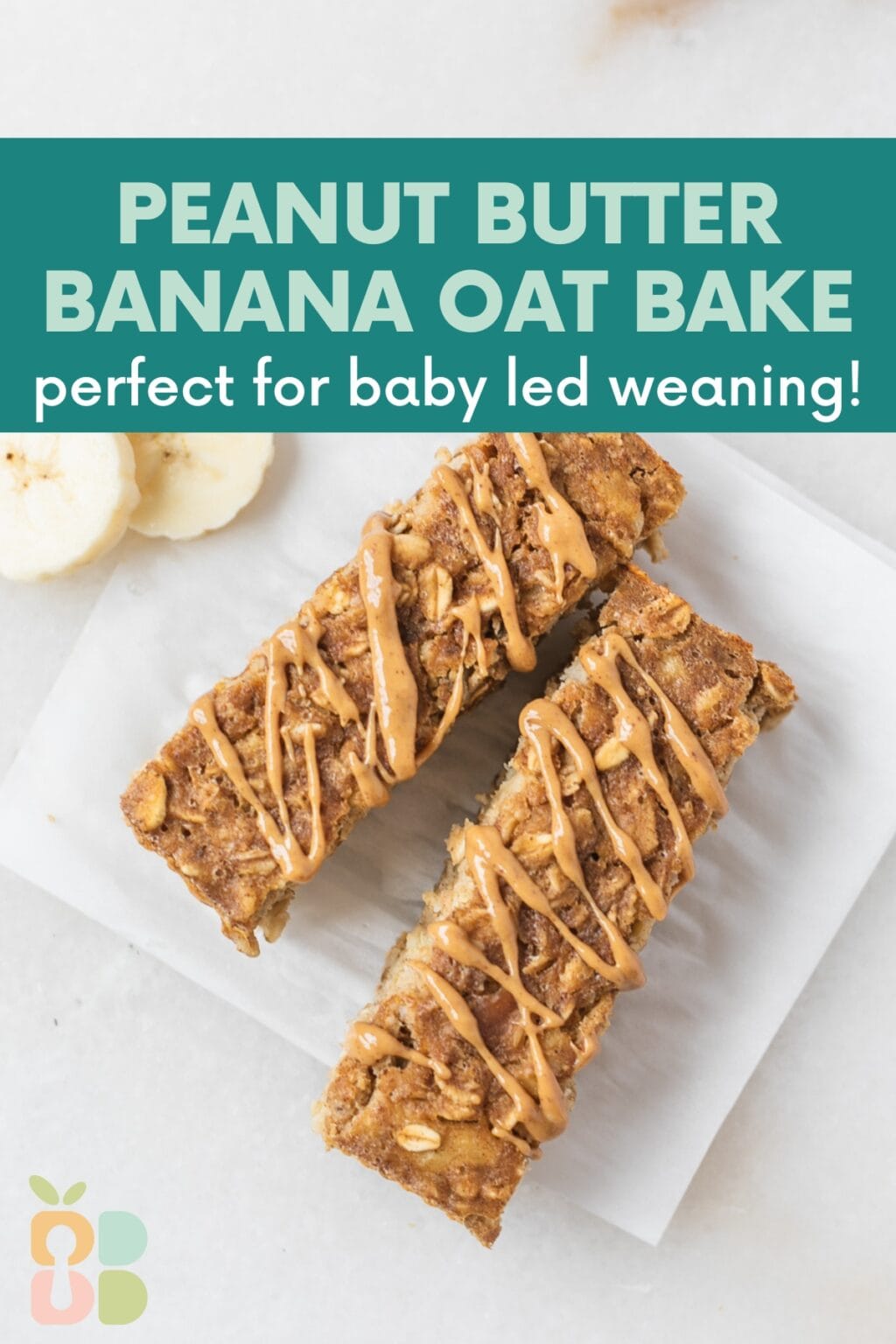 Peanut Butter Banana Baked Oatmeal Baby Led Weaning Friendly Baby Led Bliss