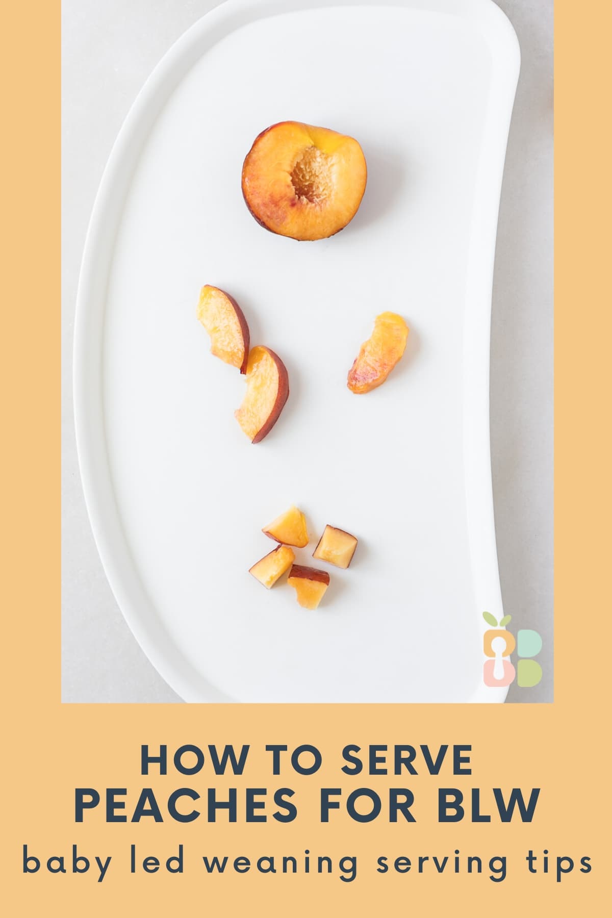 different ways of cutting peaches for baby led weaning on a baby tray with text overlay.