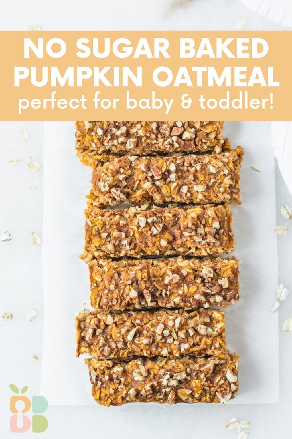 Baby Led Weaning Pumpkin Baked Oatmeal (No Added Sugar) Baby Led Bliss