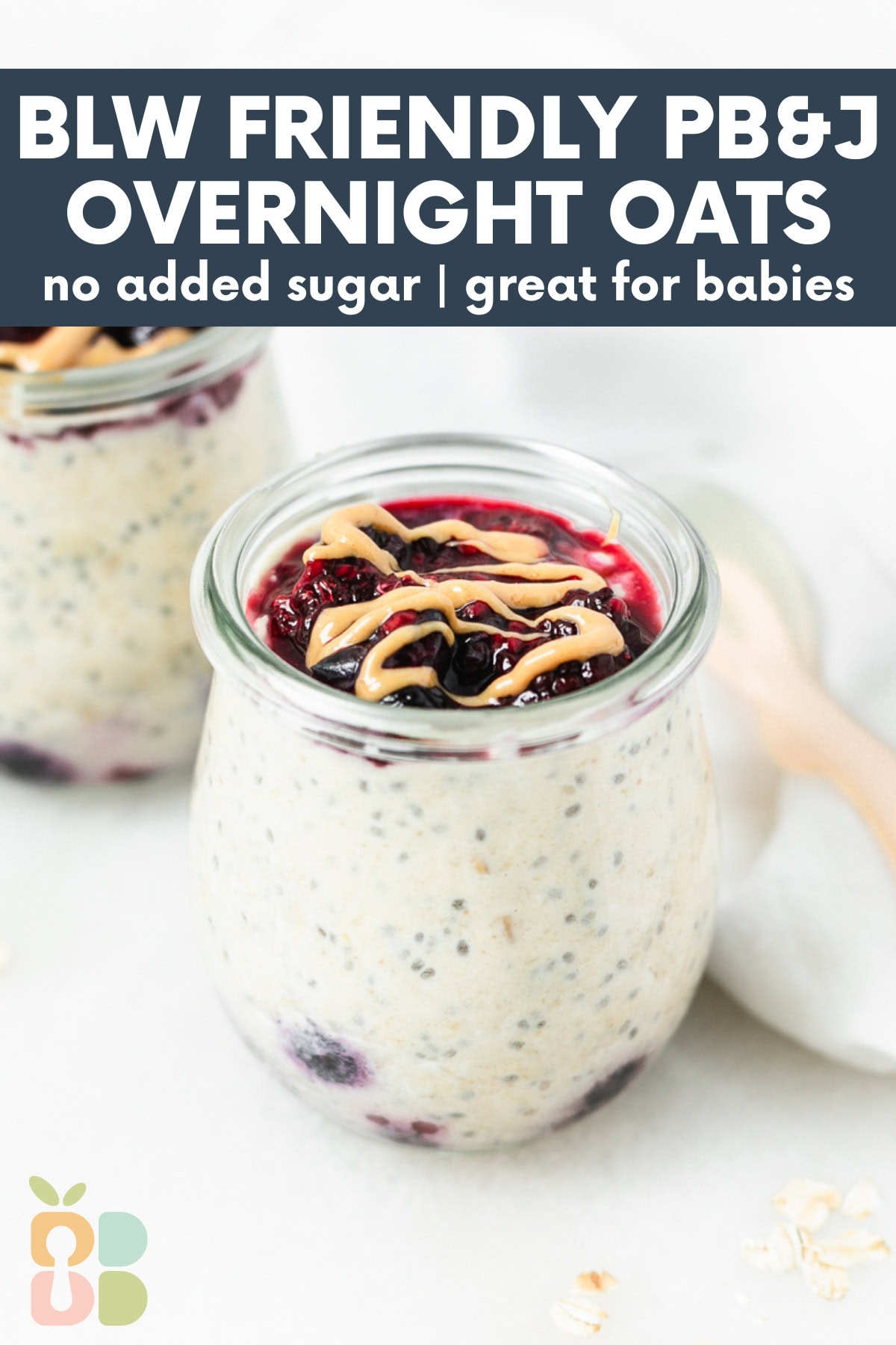 jar of baby pb&j overnight oats topped with a drizzle of peanut butter with text overlay.