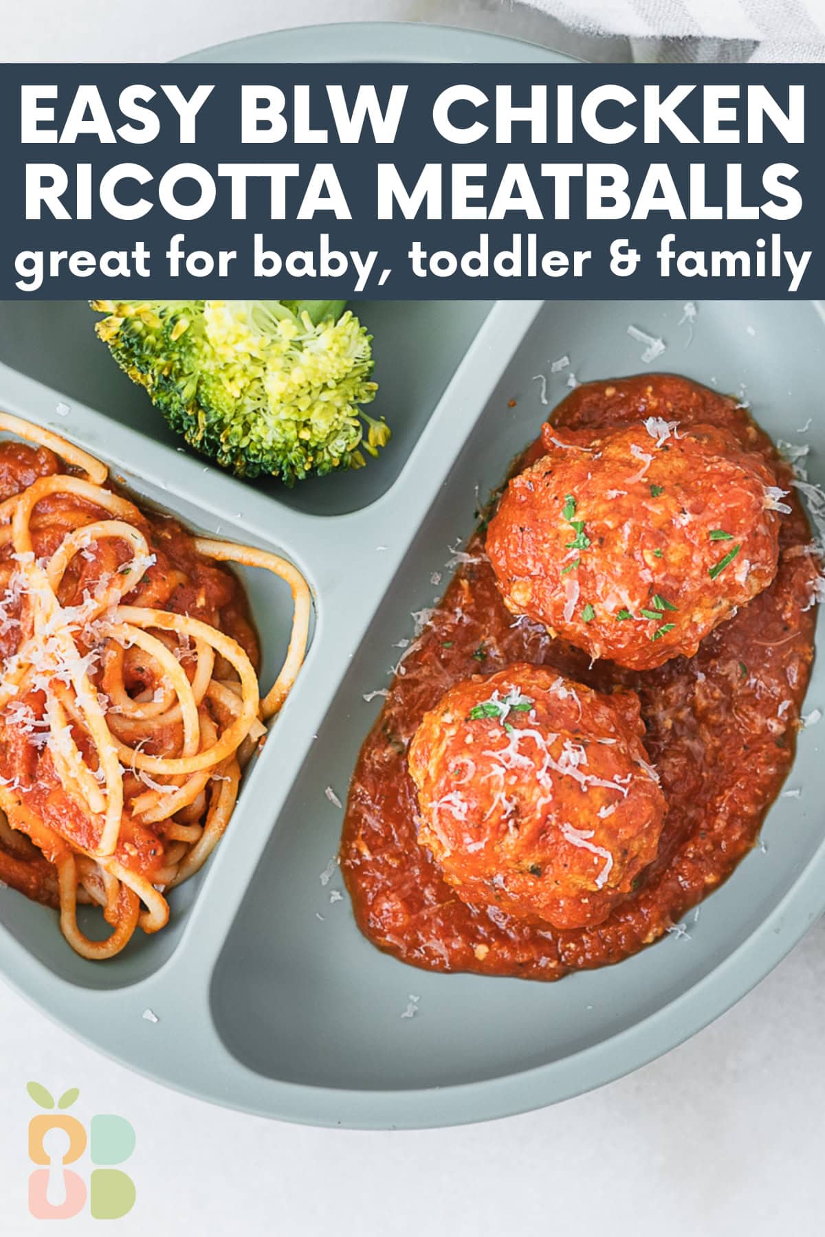 baby plate with chicken ricotta meatballs, spaghetti, and broccoli with text overlay.